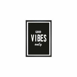 Good Vibes kép, 24 x 29 cm - Tablo Center